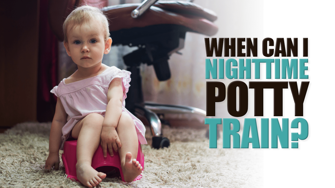When Should I Nighttime Potty Train?