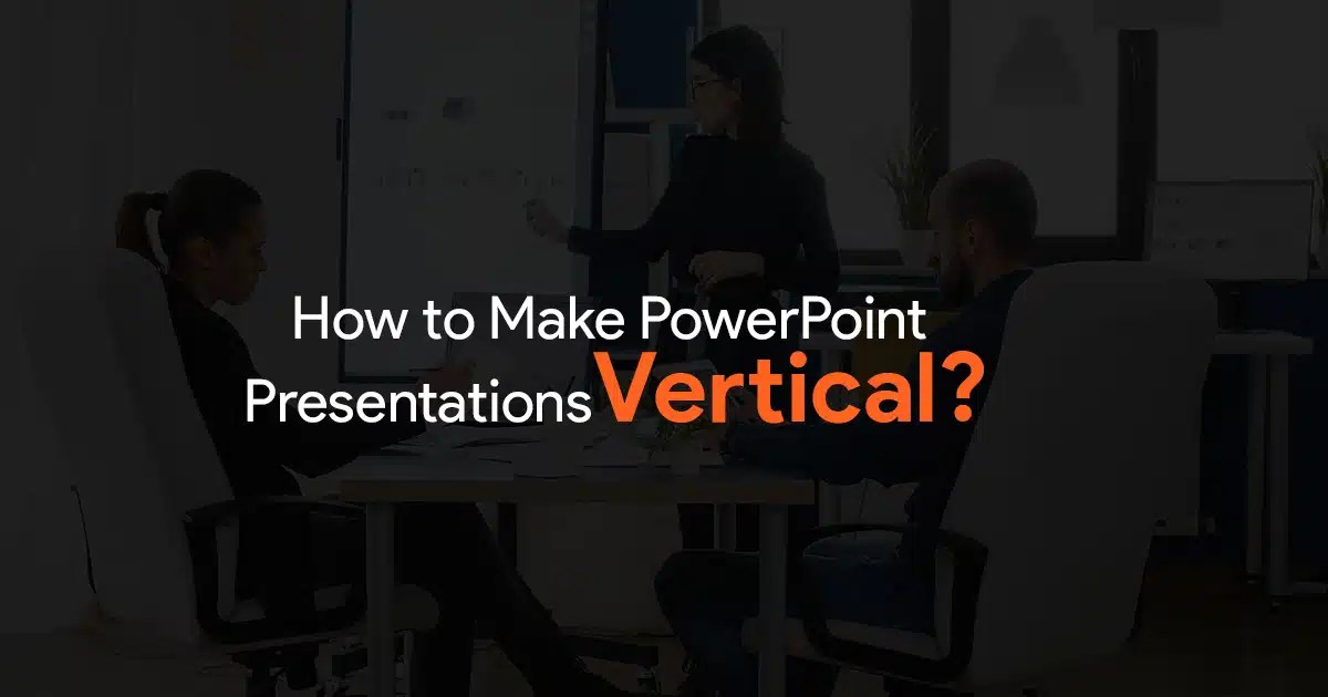 How to Make PowerPoint Vertical? SlideBazaar Blog