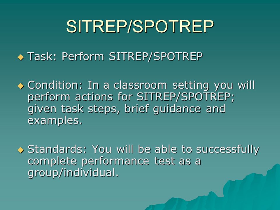 Sitrep/Spotrep Task: Perform Sitrep/Spotrep - Ppt Video Online Download