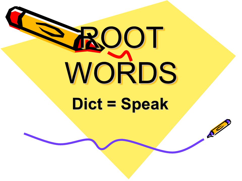 Root Words Dict = Speak. - Ppt Video Online Download