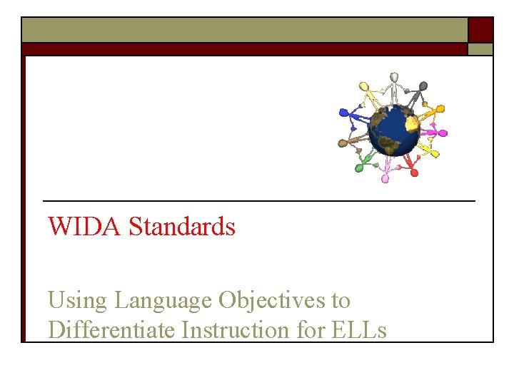 WIDA Standards Using Language Objectives to Differentiate Instruction