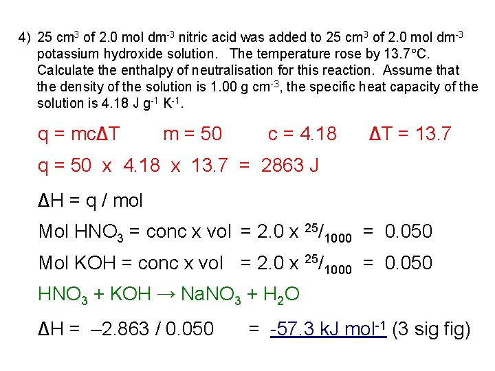 CALORIMETRY ENTHALPY CHANGES be able to define enthalpy