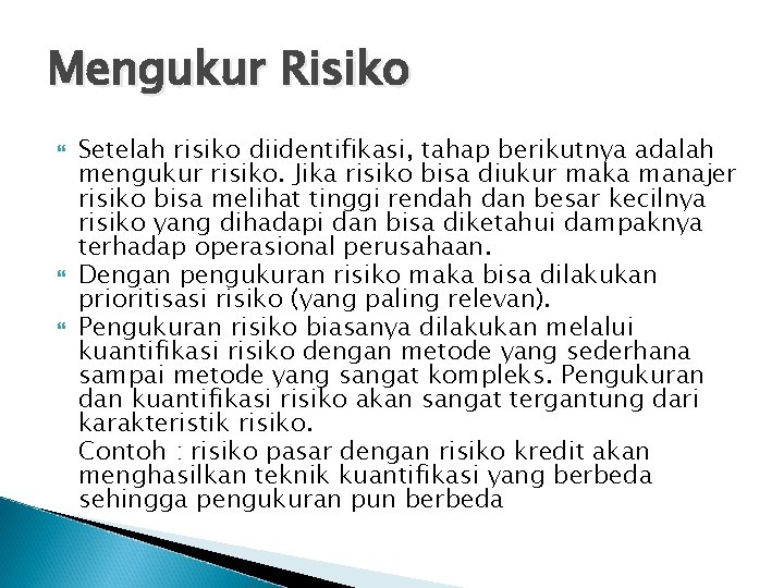 IDENTIFIKASI DAN PEGUKURAN RISIKO Mata Kuliah Manajemen Risiko