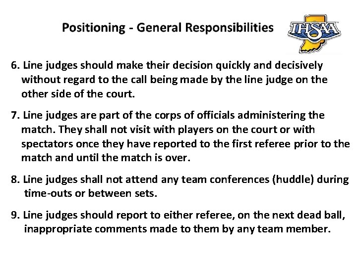VOLLEYBALL OFFICIALS EDUCATION PROGRAM IHSAA Volleyball Rules Line