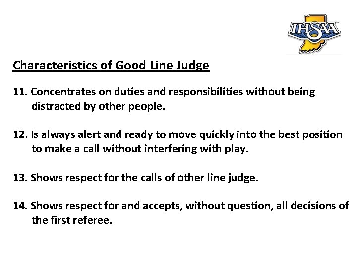 VOLLEYBALL OFFICIALS EDUCATION PROGRAM IHSAA Volleyball Rules Line