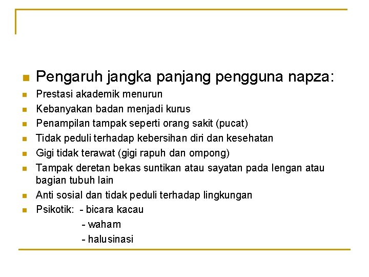 DETEKSI DINI DALAM PENCEGAHAN PENYALAHGUNAAN NAPZA Dr Arifdian