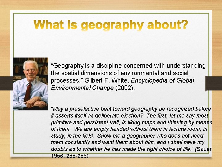 Geography is a discipline concerned with understanding the