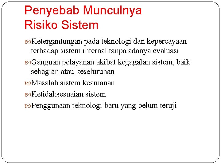 Risiko Operasional Pendahuluan Risiko Operasional terjadi karena masalah