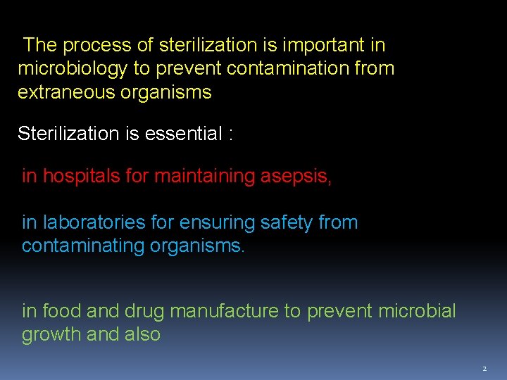 Control of 1 The process of sterilization