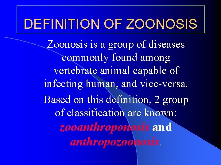 LECTURE NOTES ON ZOONOSIS DEFINITION AND TERMINOLOGY l