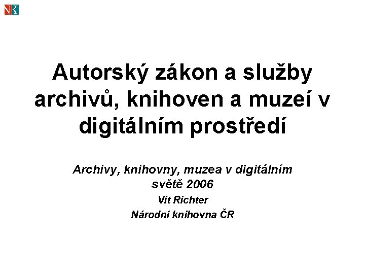 Autorsk Zkon A Sluby Archiv Knihoven A Muze