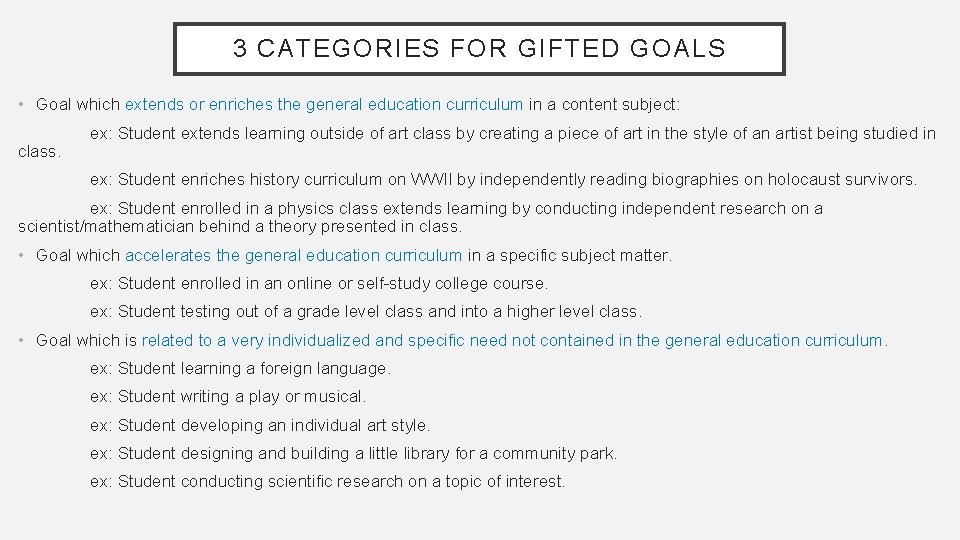 GIFTED EDUCATION IEP Student Expectations WHY GIFTED GOALS