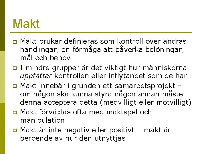 Samspel i grupp I LAU 380 Vt2011 Mette