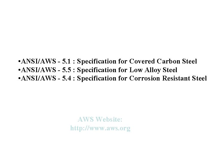 Shielded Metal Arc Welding SMAW SMAW Electrode Classification