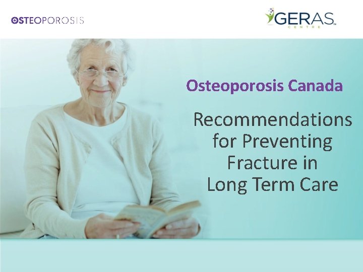 Osteoporosis Canada for Preventing Fracture in Long