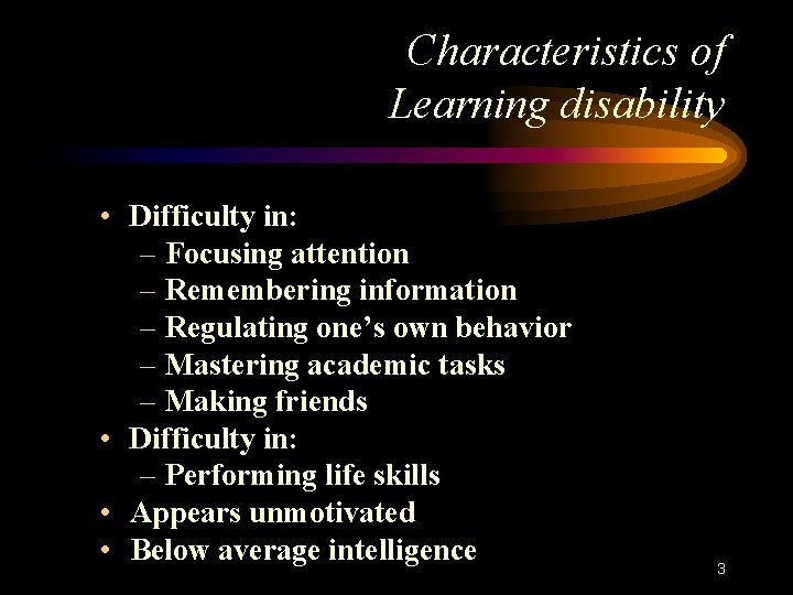 1 2 Characteristics of Learning disability Difficulty in