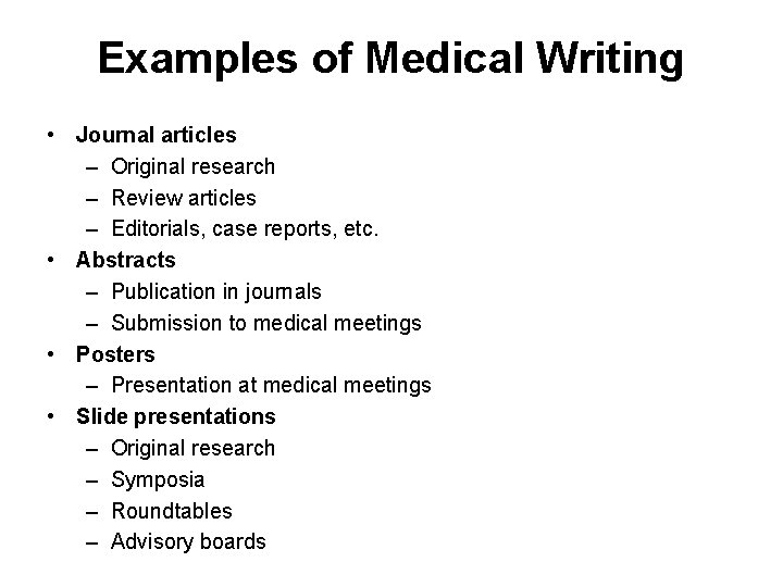 What is medical writing Medical writing is the
