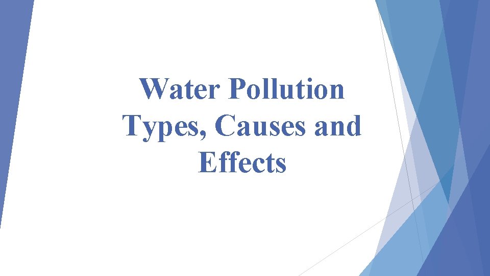 Water Pollution Types Causes and Effects What Is