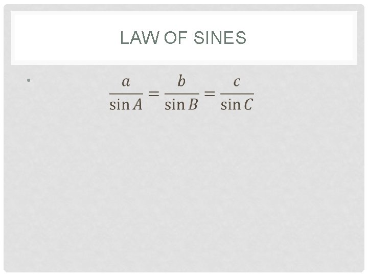 LAW OF SINES AND COSINES OBLIQUE TRIANGLES Oblique