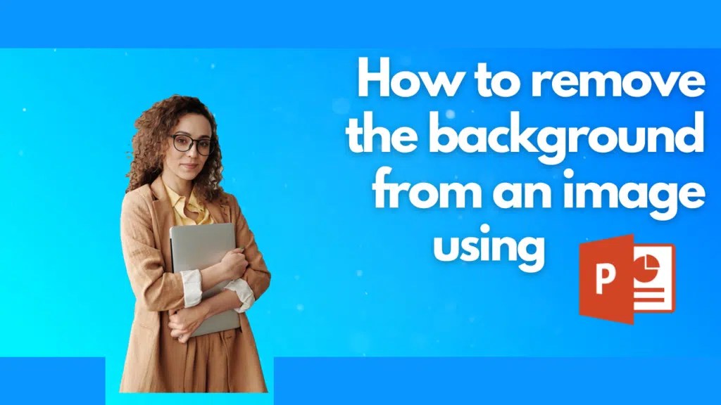 Learn How To Remove The Background from An Image Plus Learn To Make