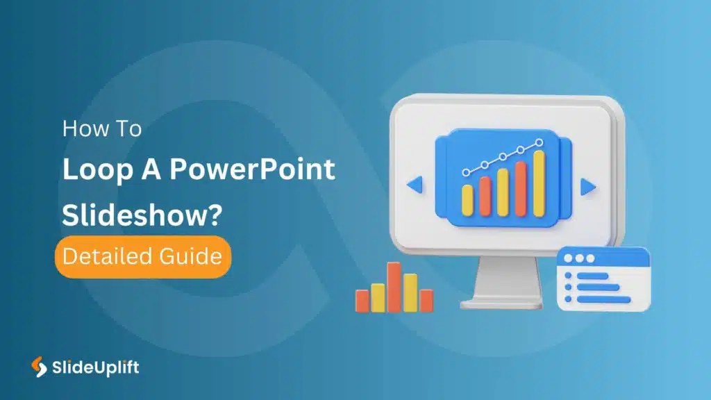 How To Loop A PowerPoint Slideshow? Detailed Guide SlideUpLift