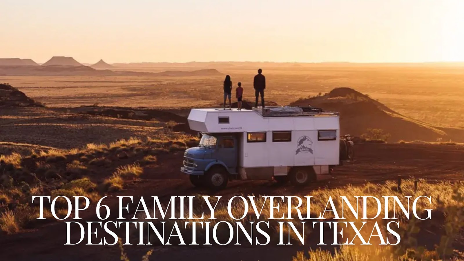 Top 6 Family Overlanding Destinations in Texas Slight Wave
