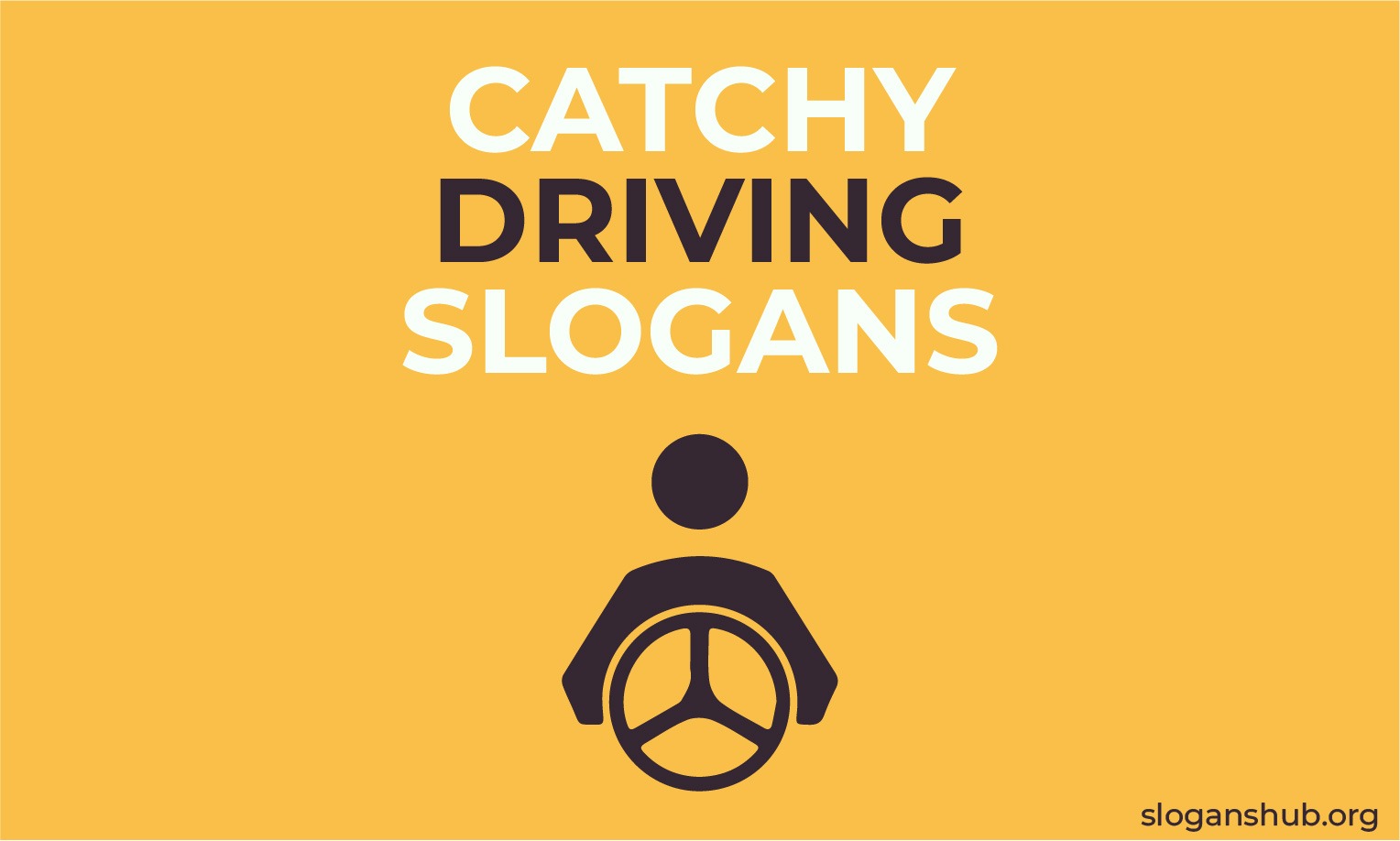530 Safe Driving Slogans & Funny Driving Slogans, Phrases