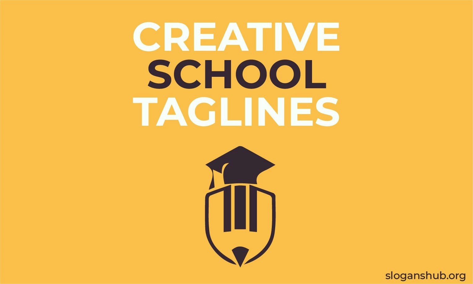 55 Creative School Taglines for School Advertisement