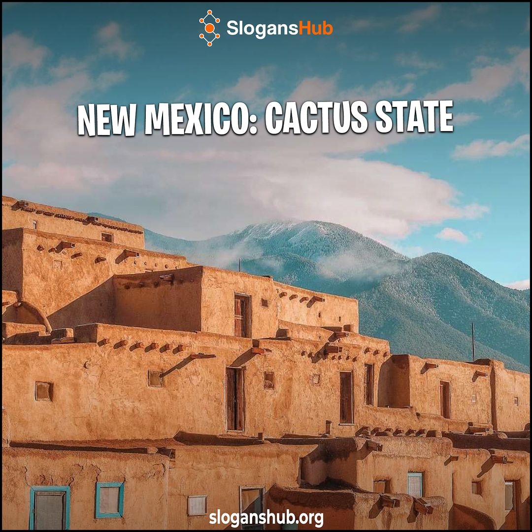30 Catchy New Mexico Slogans, State Motto, Nicknames and Sayings
