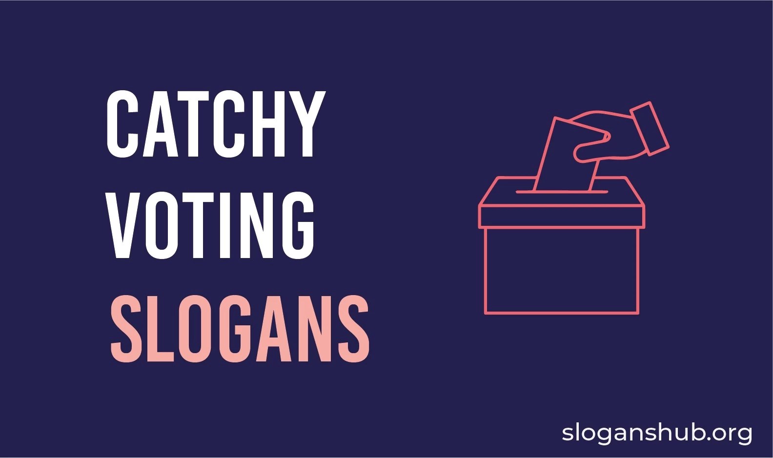 100 Catchy Voting Sayings and Voting Quotes for Motivation