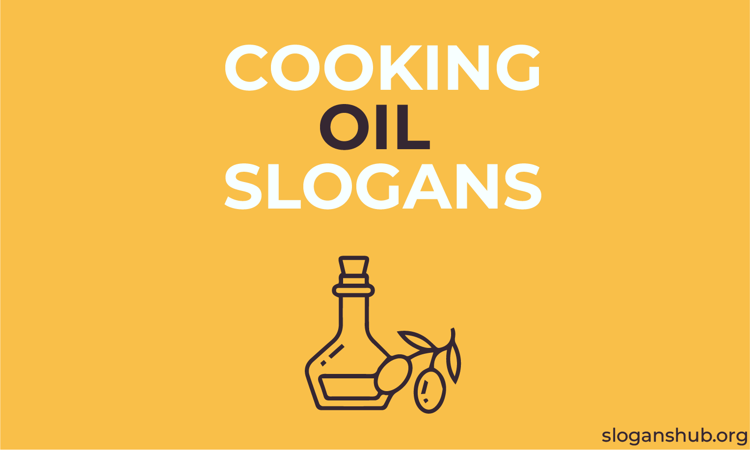 475 Best Cooking Oil Slogans That Spice Up Your Brand's Identity