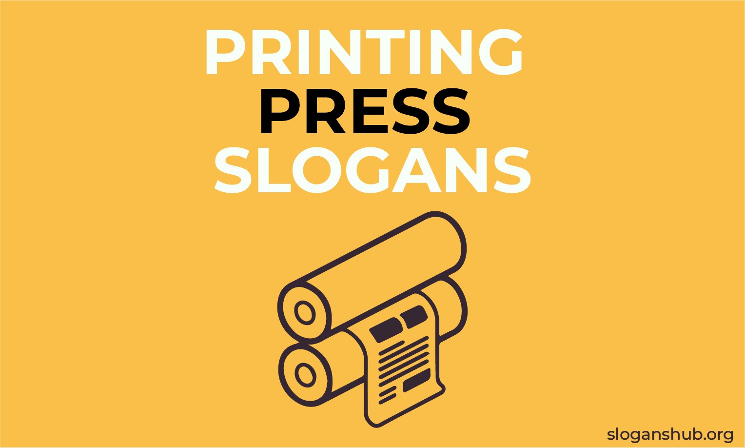 950 Catchy Printing Press Slogans & Best Printing Press Taglines
