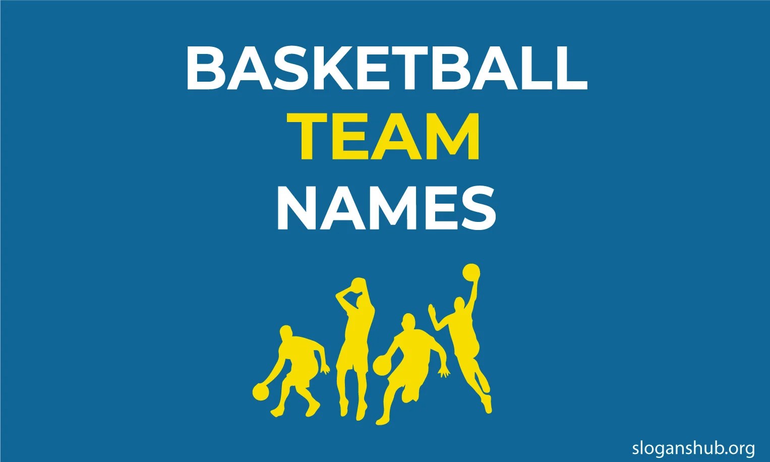 275 Unique Basketball Team Names Ideas for your Squad 2024