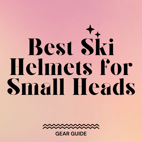 Best Ski Helmets for Small Heads 2023 Slopehacker
