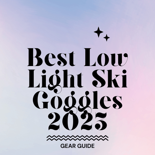 Best Low Light Ski Goggles 2023 Slopehacker