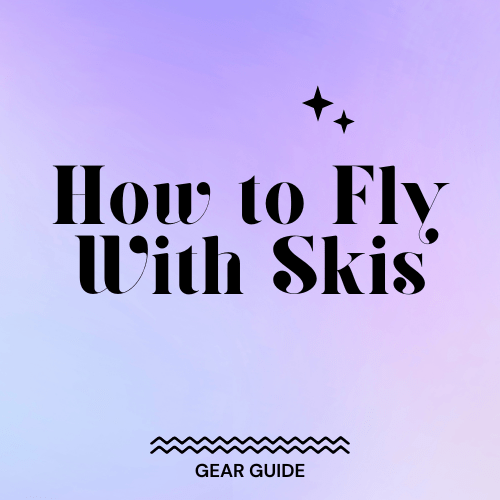 How to Fly With Skis Slopehacker