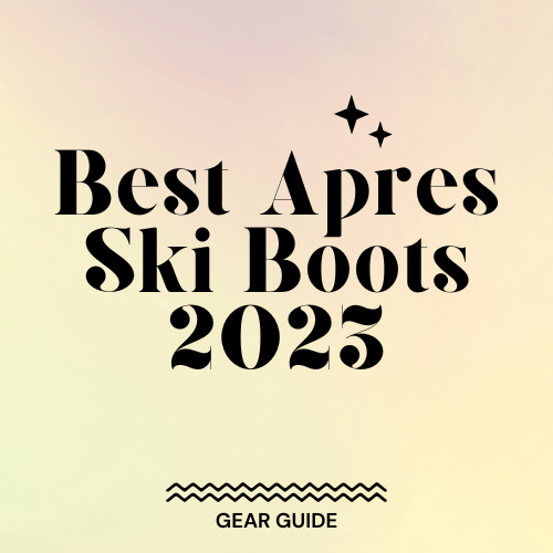 Best Apres Ski Boots 2023 Slopehacker