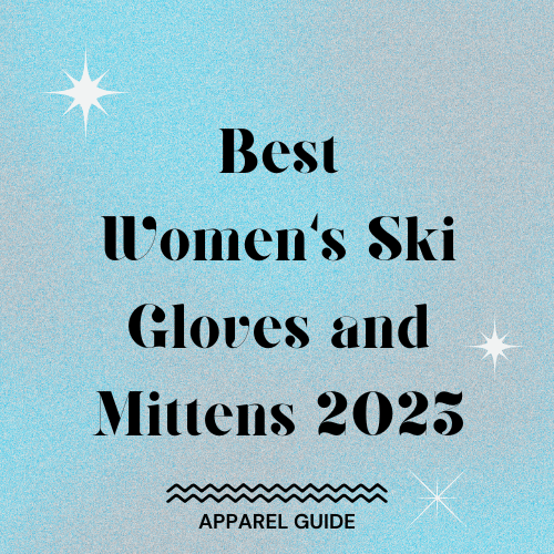 Best Women's Ski Gloves and Mittens 2023 Slopehacker
