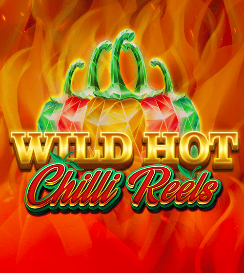 Wild Hot Chilli Reels
