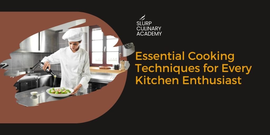20 Essential Cooking Techniques for Every Kitchen SCA 2023