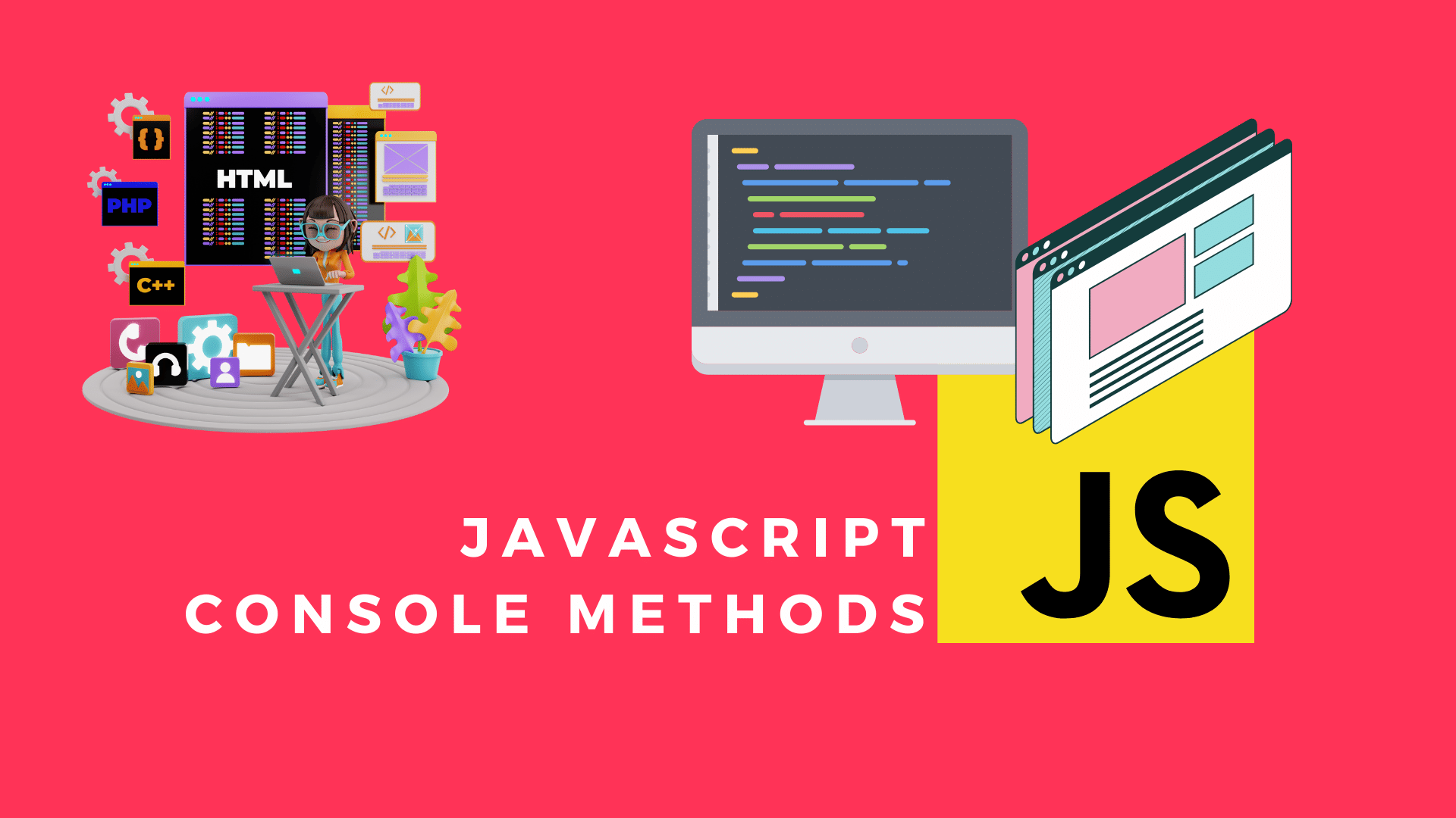 11 JavaScript Console Methods That You Should Try