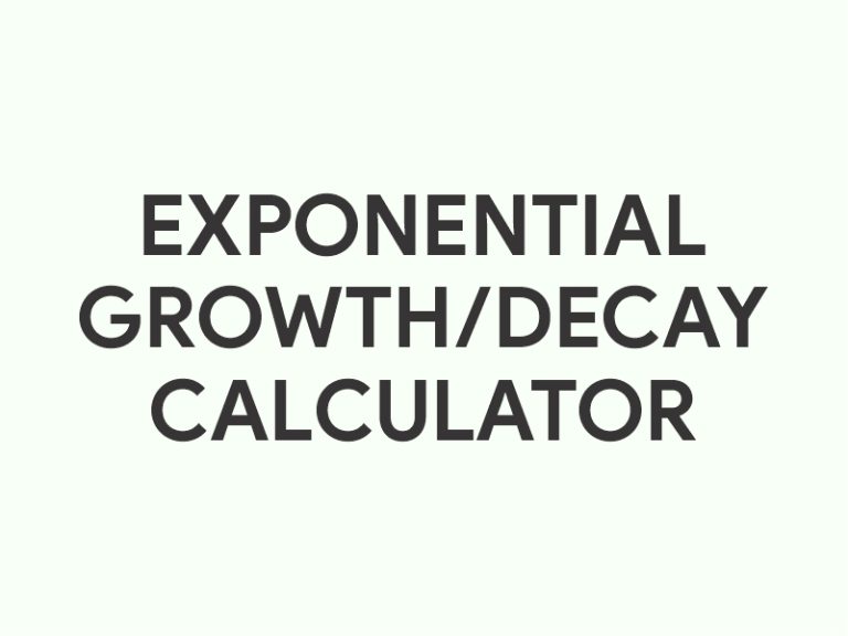 Exponential Growth/Decay Calculator Sly Academy
