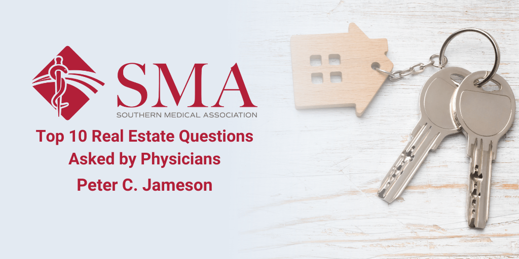 Top 10 Real Estate Questions Asked by Physicians Southern Medical