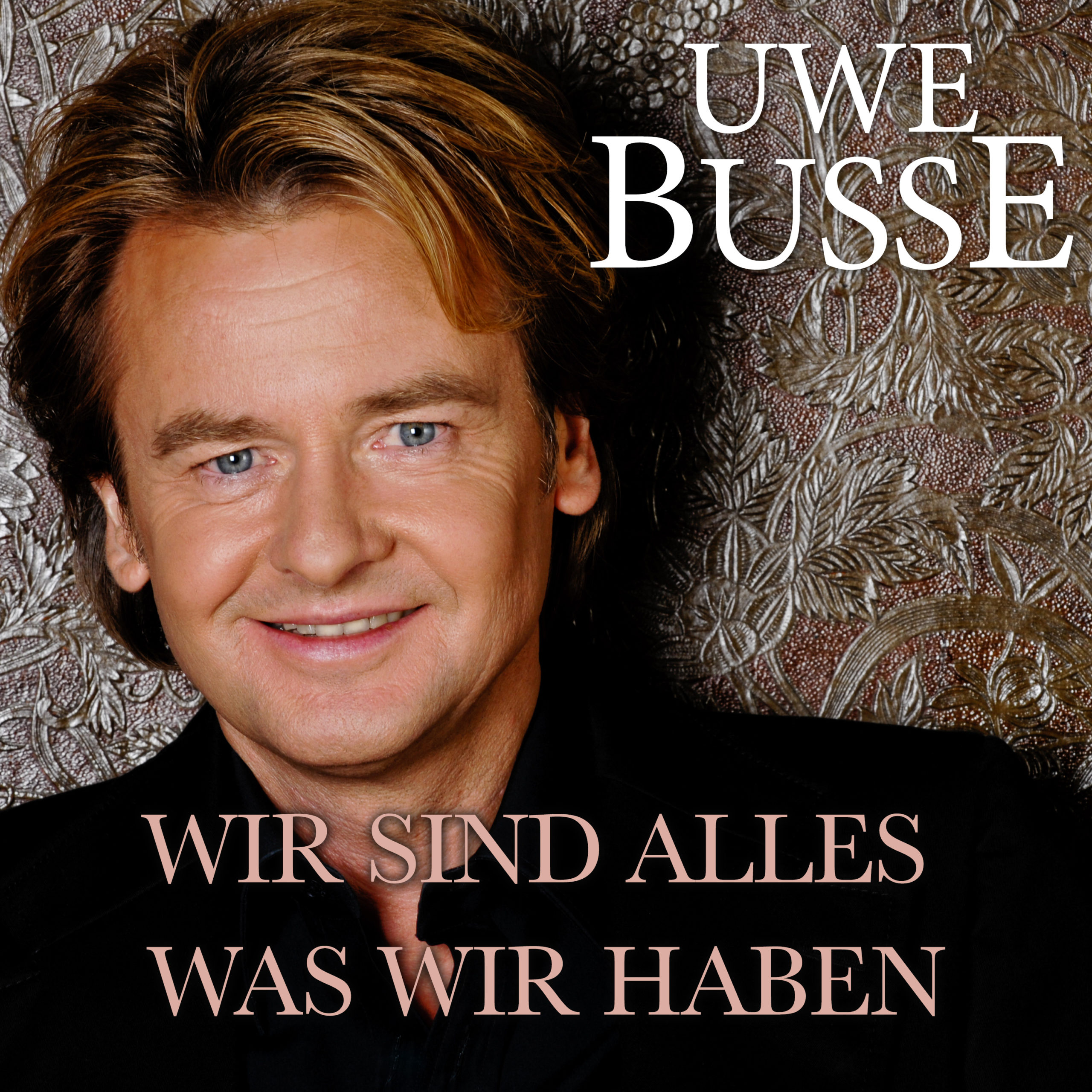 UWE BUSSE “Wir sind alles was wir haben” Die ultimative PowerHymne
