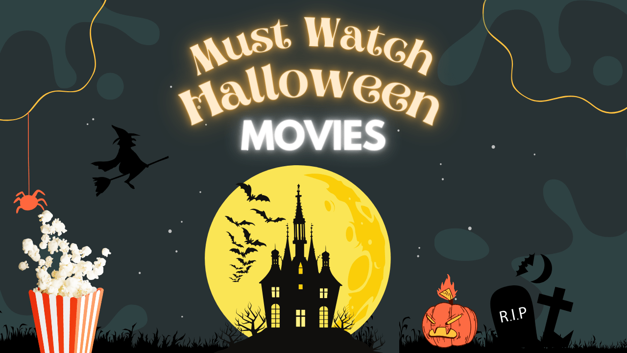 Must Watch Halloween Movies Small Bits of Happiness