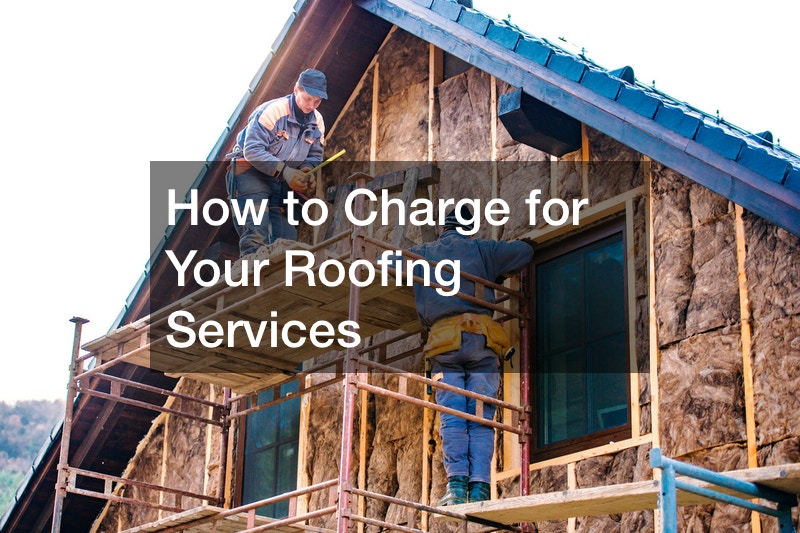 How to Charge for Your Roofing Services Small Business Tips