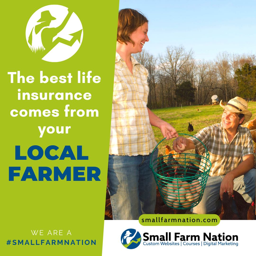 We're a Small Farm Nation The best life insurance comes from having a