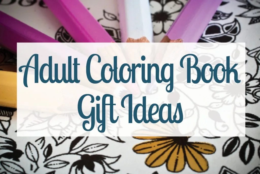 15 Amazing Adult Coloring Book Gift Ideas For Those Who