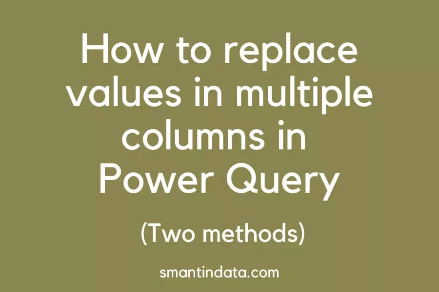How to find and replace values in multiple columns in Power Query (2