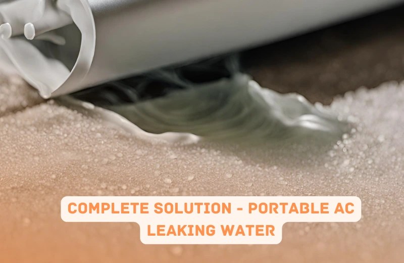 Why Is My Portable AC Leaking Water? Troubleshooting Guide Smart AC